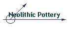 Neolithic Pottery